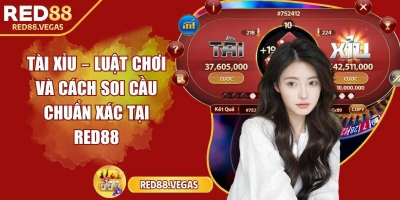Tài xỉu – Luật chơi và cách soi cầu chuẩn xác tại Red88